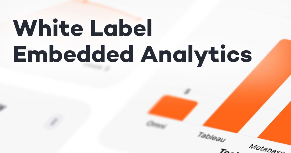 Embedded Label White Label Embedded Analytics: How-to Guide for Developers